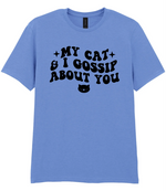 My Cat And I Gossip About You - T-shirt - Fou Tees