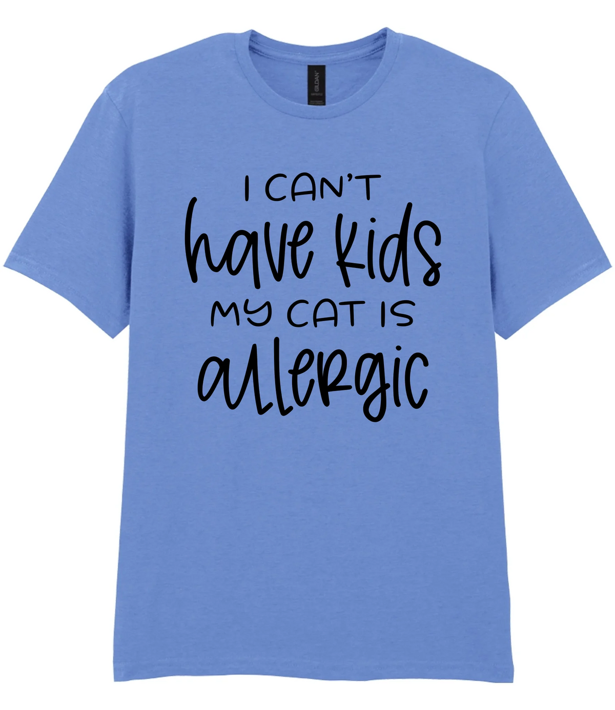 I can't have kids my cat is allergic - T-shirt