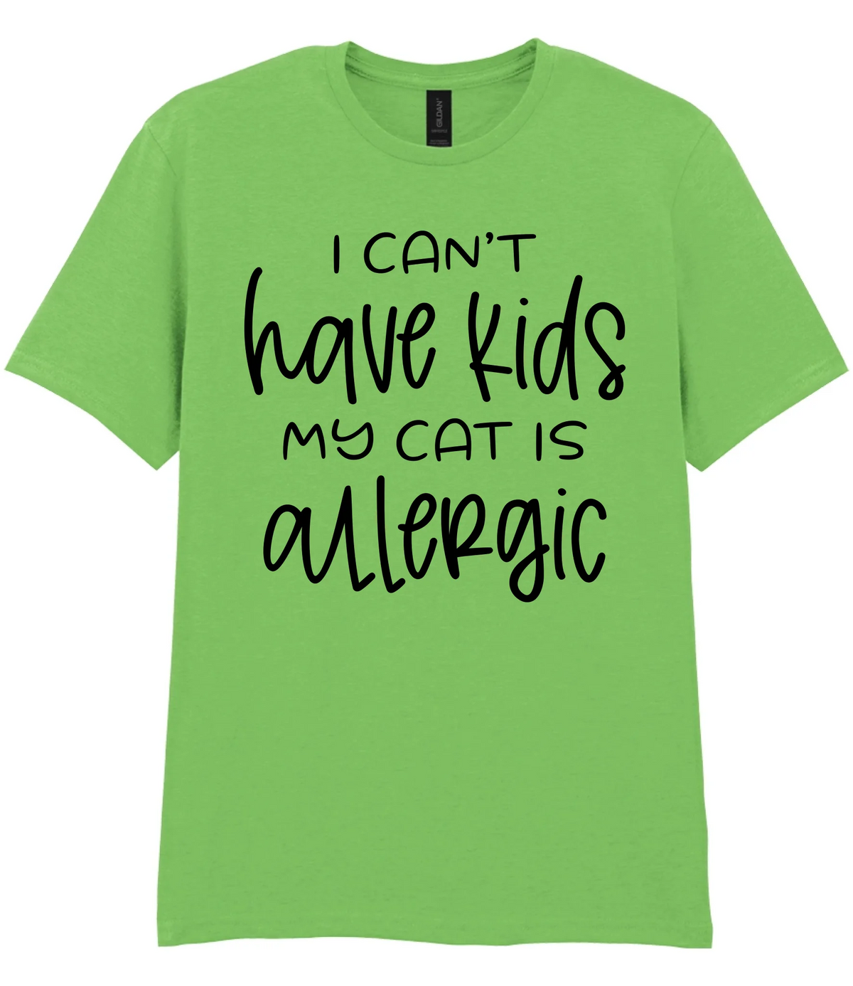 I can't have kids my cat is allergic - T-shirt