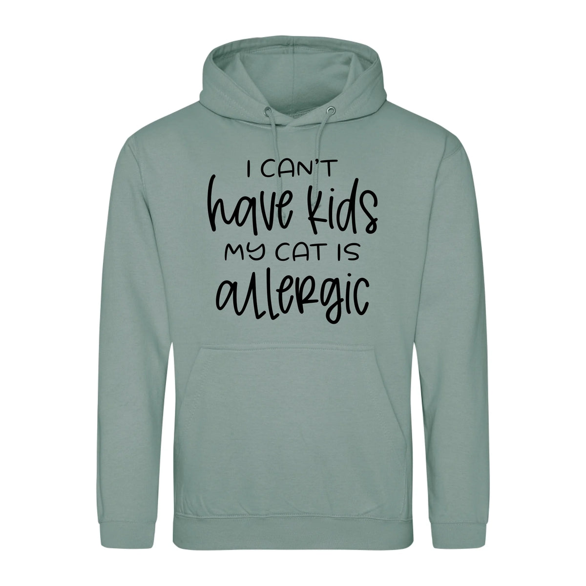 I can't have kids my cat is allergic - Hoodie - Fou Tees