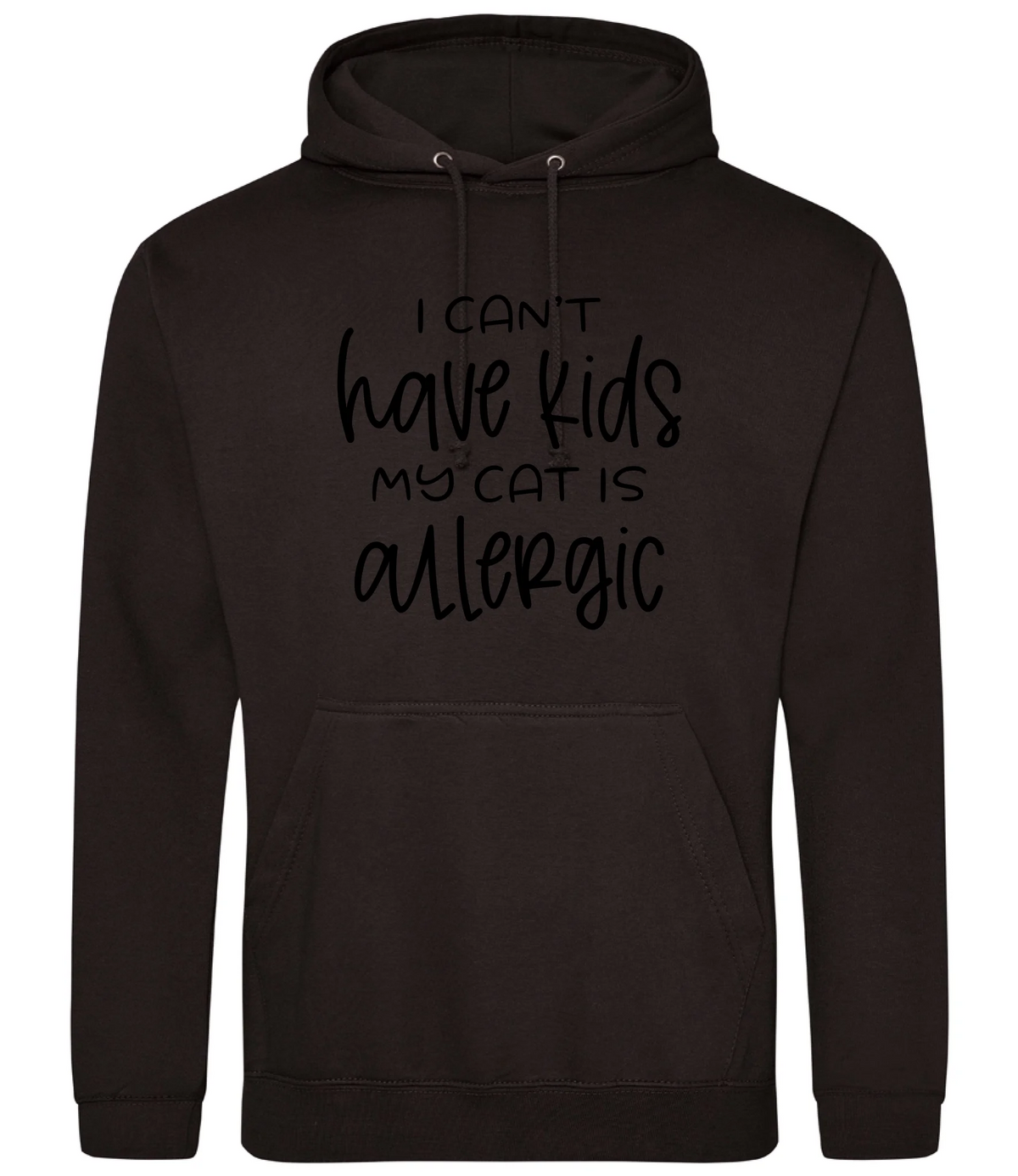 I can't have kids my cat is allergic - Hoodie - Fou Tees