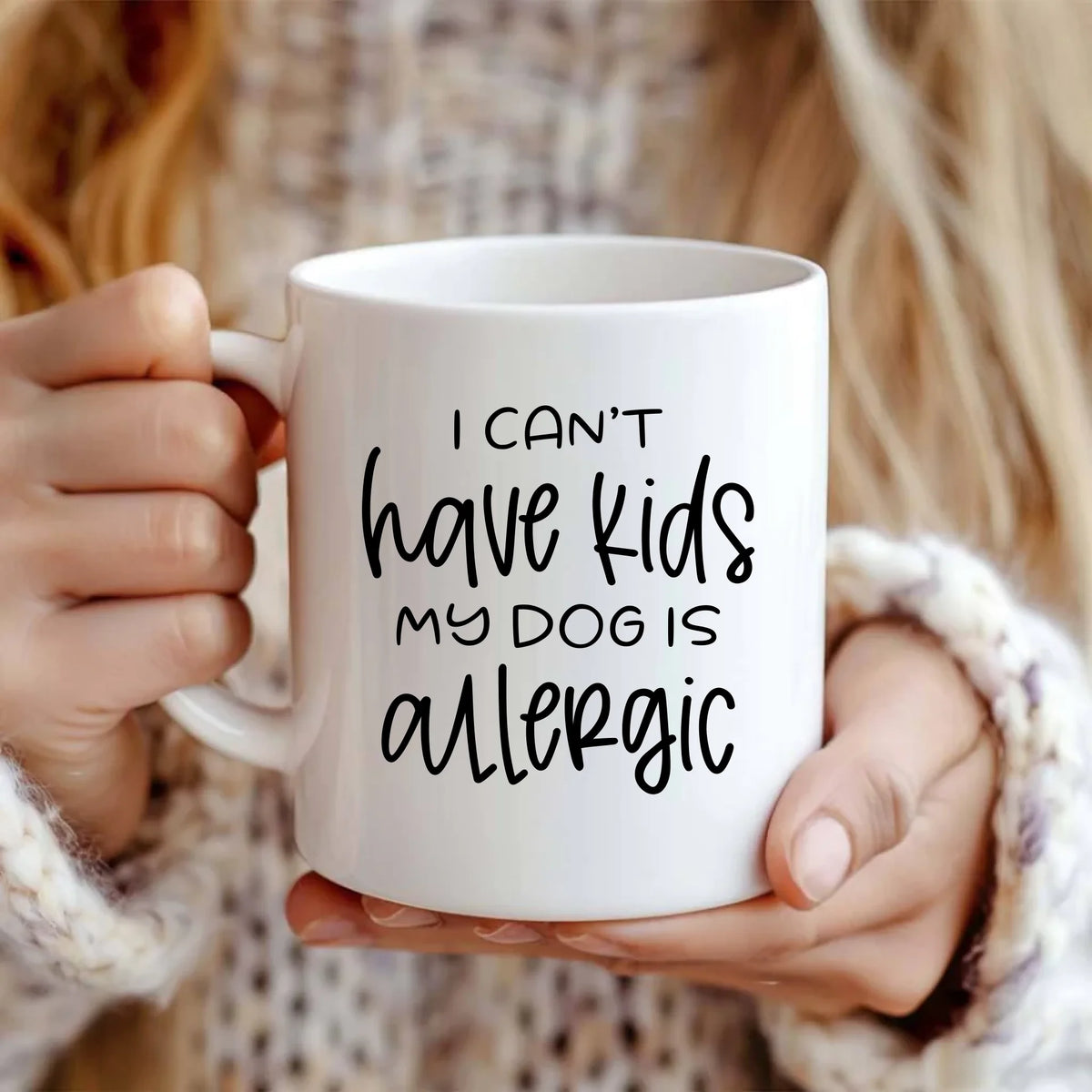 I can't have kids my dog is allergic - Mug - Fou Tees