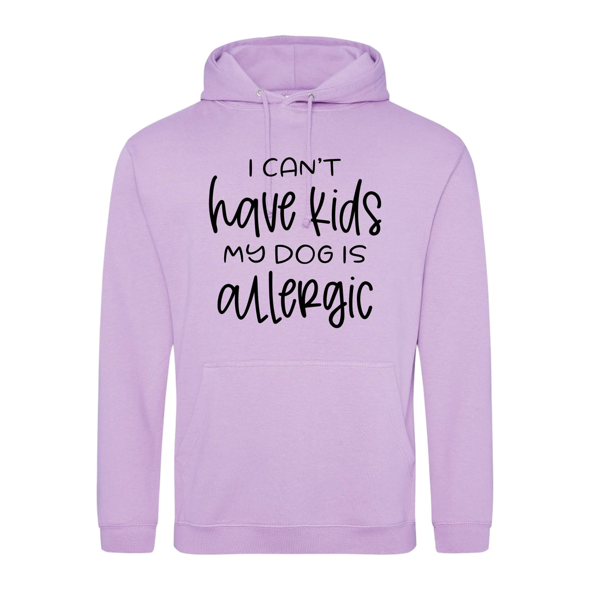 I can't have kids my dog is allergic -Hoodie - Fou Tees