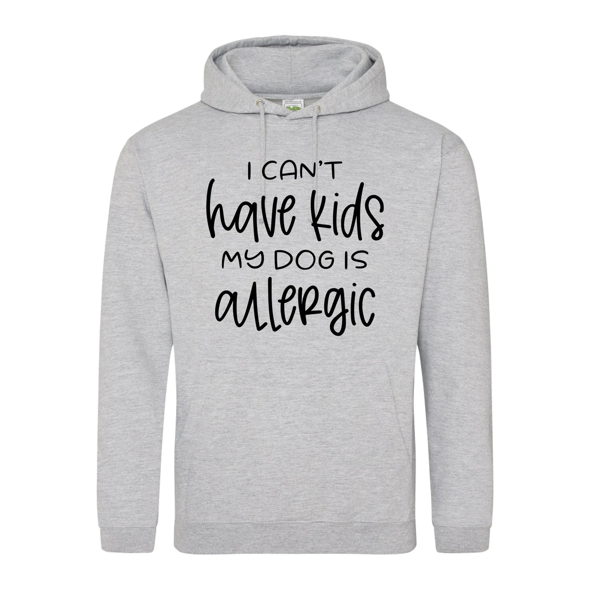 I can't have kids my dog is allergic -Hoodie - Fou Tees