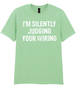 I'm Silently Judging Your Wiring - T-shirt - Fou Tees