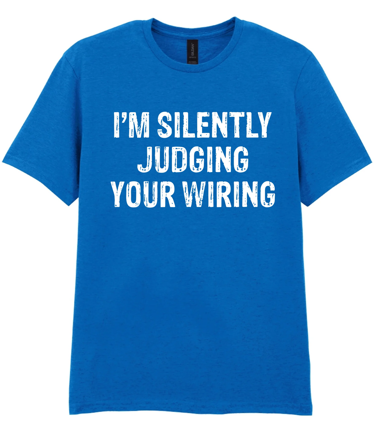 I'm Silently Judging Your Wiring - T-shirt - Fou Tees