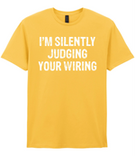 I'm Silently Judging Your Wiring - T-shirt - Fou Tees
