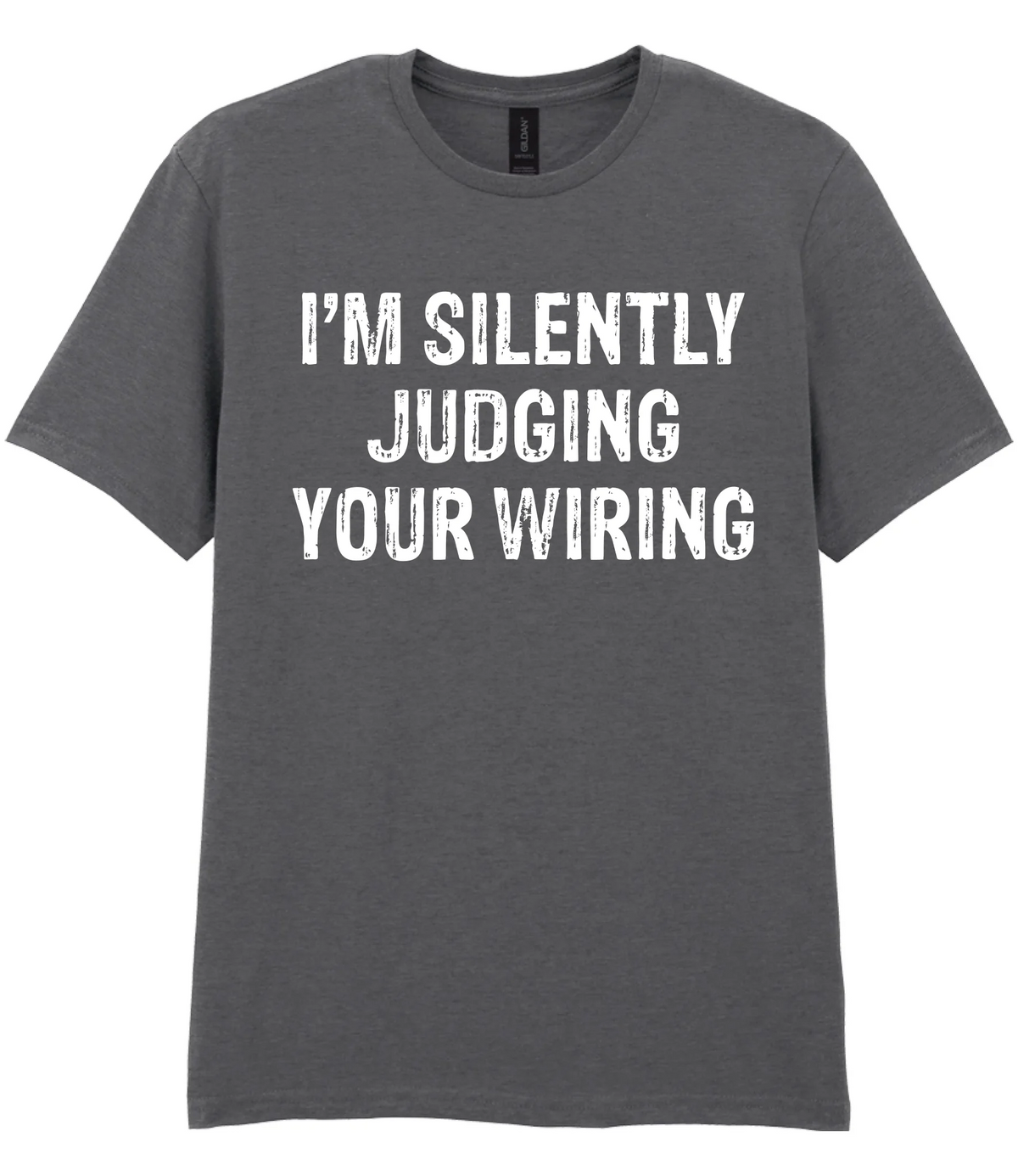 I'm Silently Judging Your Wiring - T-shirt - Fou Tees