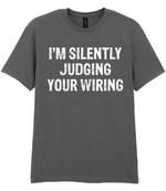 I'm Silently Judging Your Wiring - T-shirt - Fou Tees