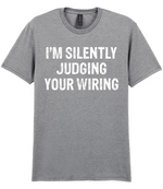 I'm Silently Judging Your Wiring - T-shirt - Fou Tees