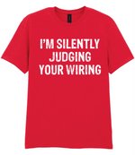 I'm Silently Judging Your Wiring - T-shirt - Fou Tees