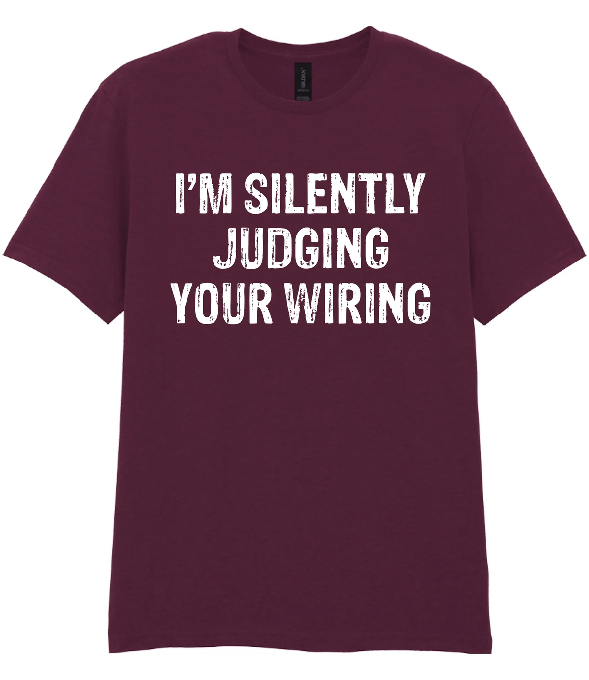 I'm Silently Judging Your Wiring - T-shirt - Fou Tees