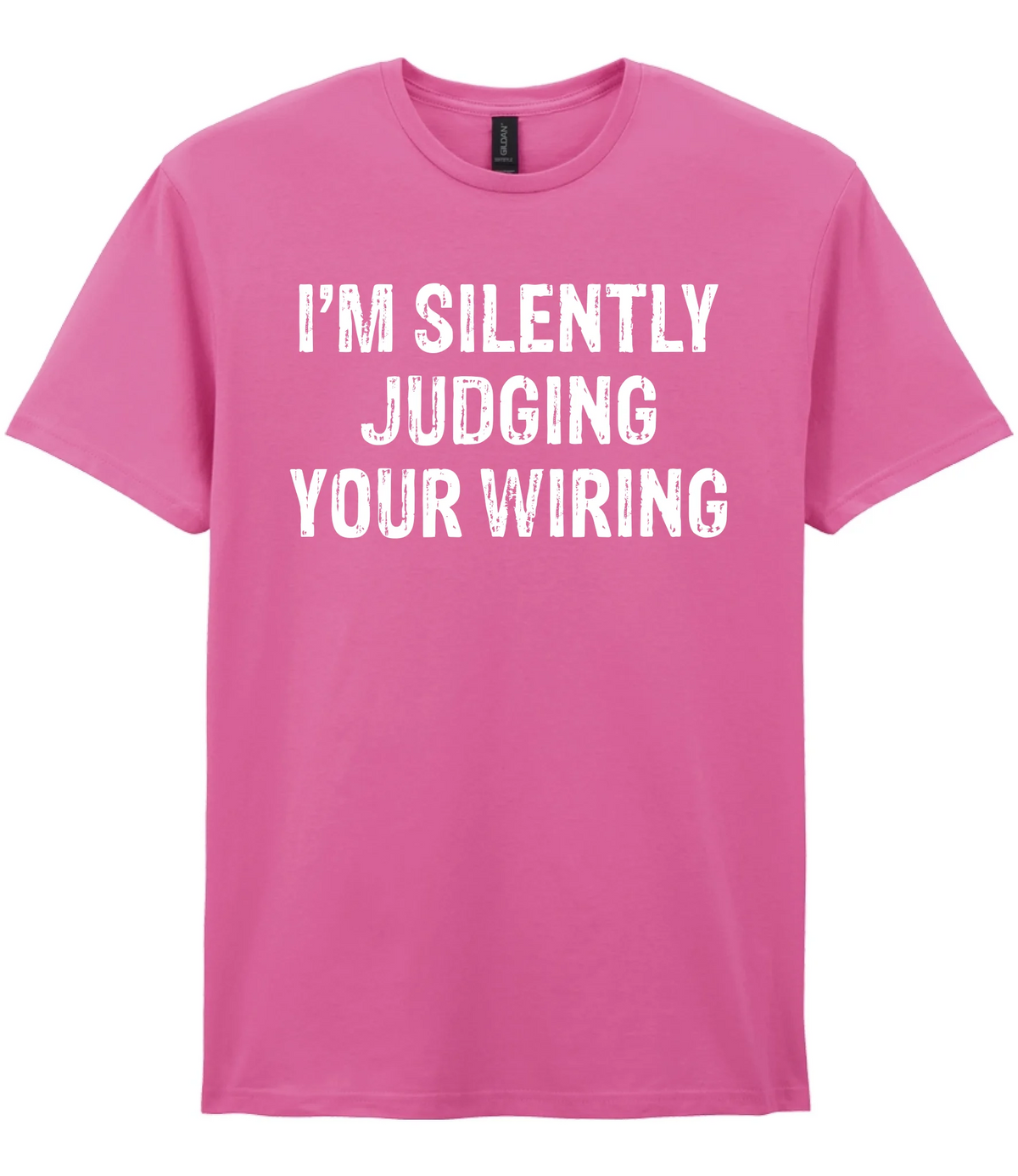 I'm Silently Judging Your Wiring - T-shirt - Fou Tees