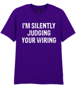 I'm Silently Judging Your Wiring - T-shirt - Fou Tees