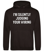 I'm Silently Judging Your Wiring - Hoodie - Fou Tees