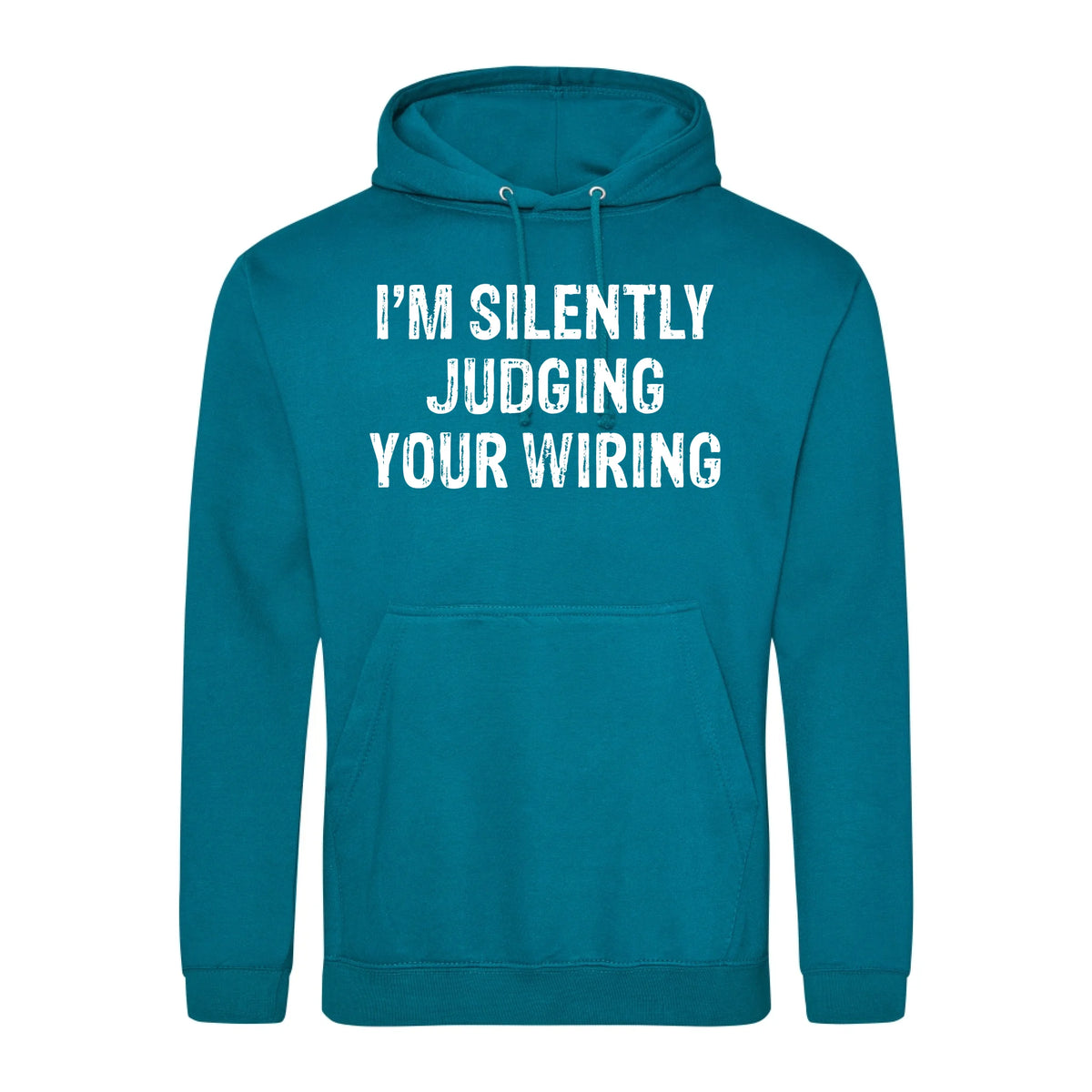 I'm Silently Judging Your Wiring - Hoodie - Fou Tees