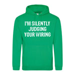 I'm Silently Judging Your Wiring - Hoodie - Fou Tees