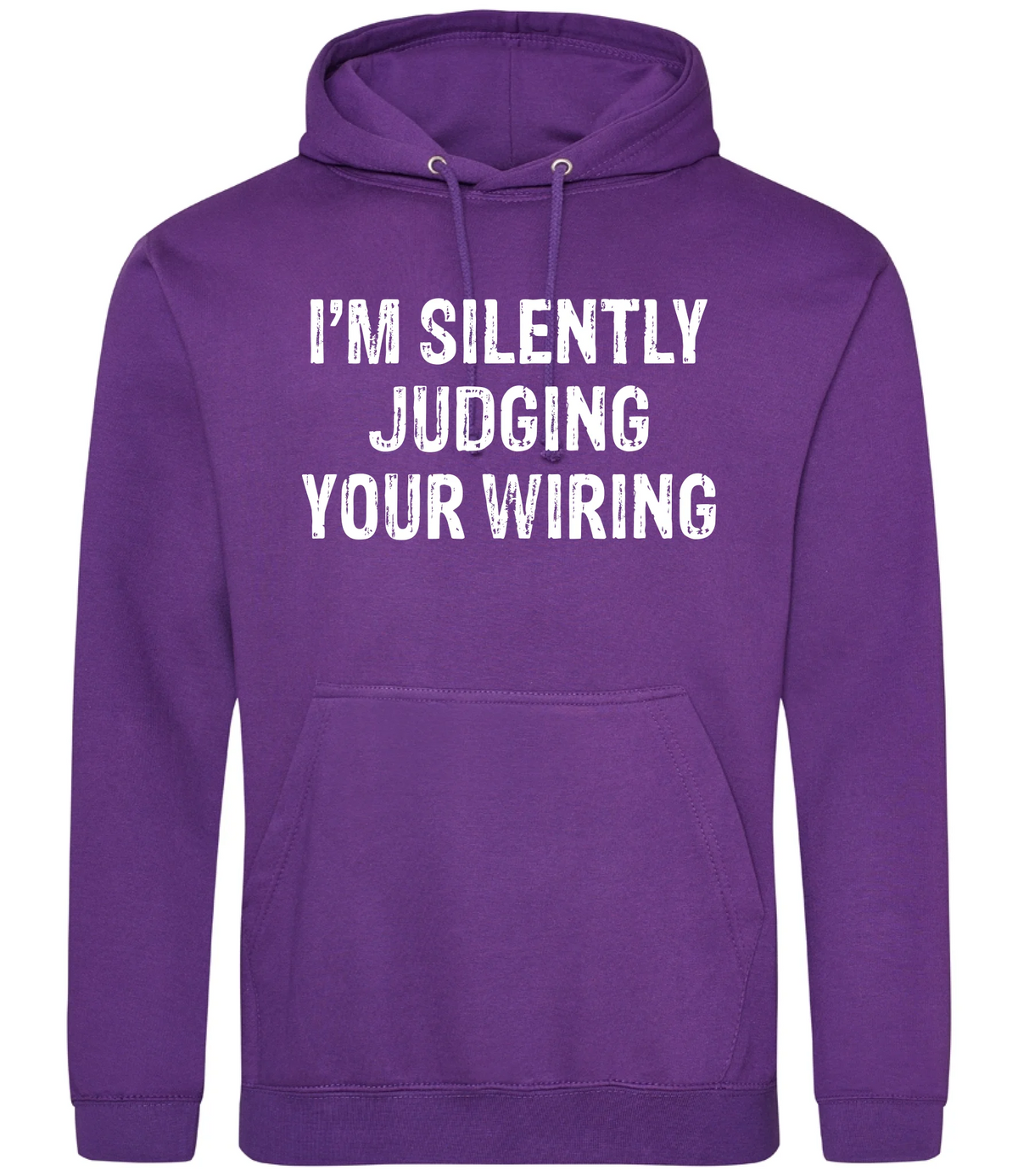 I'm Silently Judging Your Wiring - Hoodie - Fou Tees