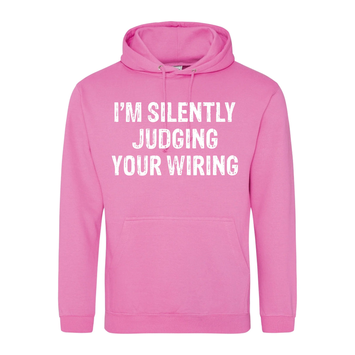 I'm Silently Judging Your Wiring - Hoodie - Fou Tees