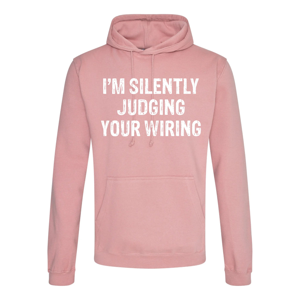 I'm Silently Judging Your Wiring - Hoodie - Fou Tees