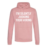 I'm Silently Judging Your Wiring - Hoodie - Fou Tees