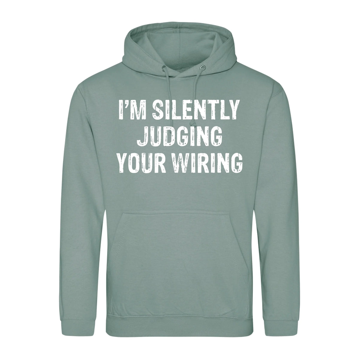 I'm Silently Judging Your Wiring - Hoodie - Fou Tees