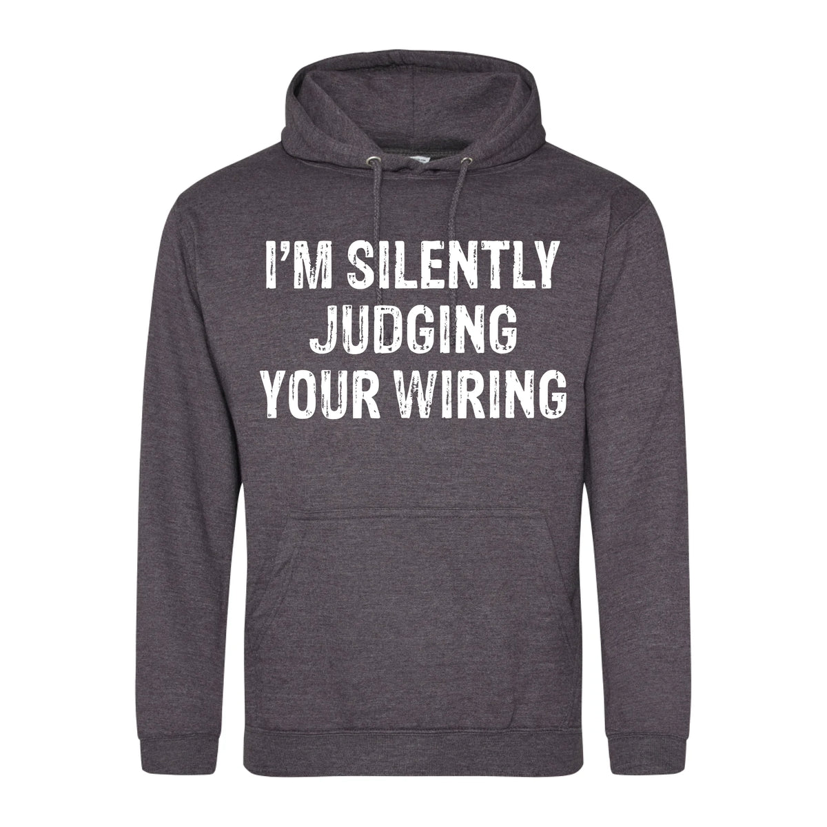 I'm Silently Judging Your Wiring - Hoodie - Fou Tees