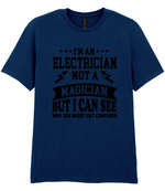 I'm An Electrician Not A Magician But i Can See Why You might get Confused - T-shirt - Fou Tees