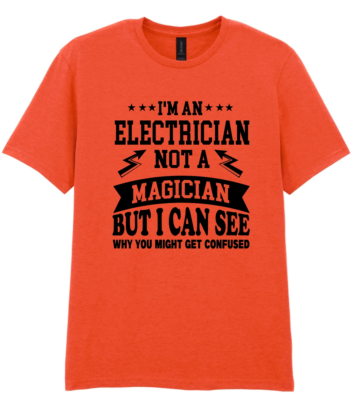 I'm An Electrician Not A Magician But i Can See Why You might get Confused - T-shirt - Fou Tees