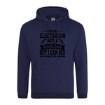 I'm An Electrician Not A Magician But i Can See Why You might get Confused - Hoodie - Fou Tees