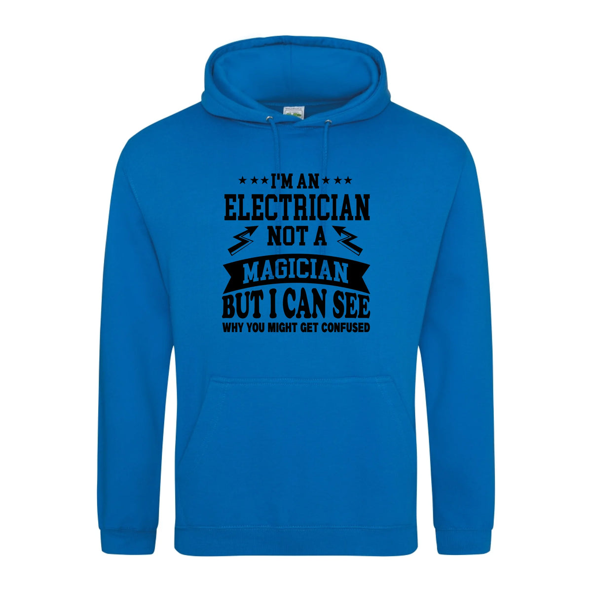 I'm An Electrician Not A Magician But i Can See Why You might get Confused - Hoodie - Fou Tees