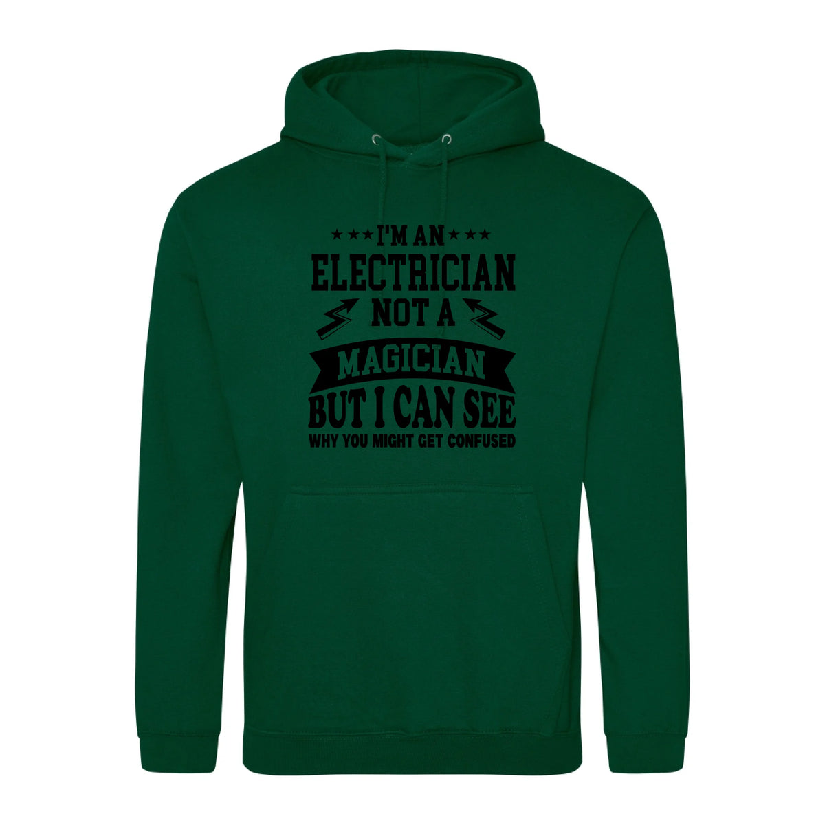 I'm An Electrician Not A Magician But i Can See Why You might get Confused - Hoodie - Fou Tees
