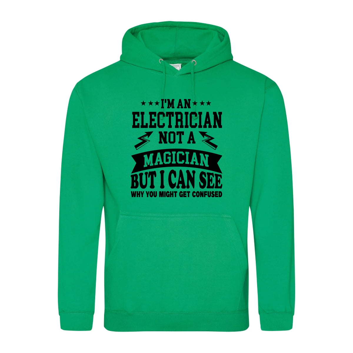 I'm An Electrician Not A Magician But i Can See Why You might get Confused - Hoodie - Fou Tees