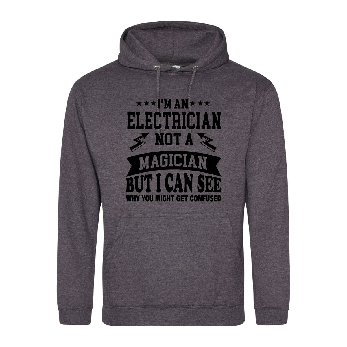 I'm An Electrician Not A Magician But i Can See Why You might get Confused - Hoodie - Fou Tees