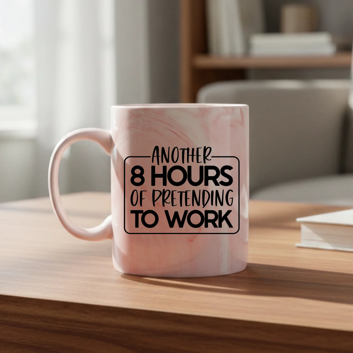 Another 8 hours of pretending to work - Mug - Fou Tees