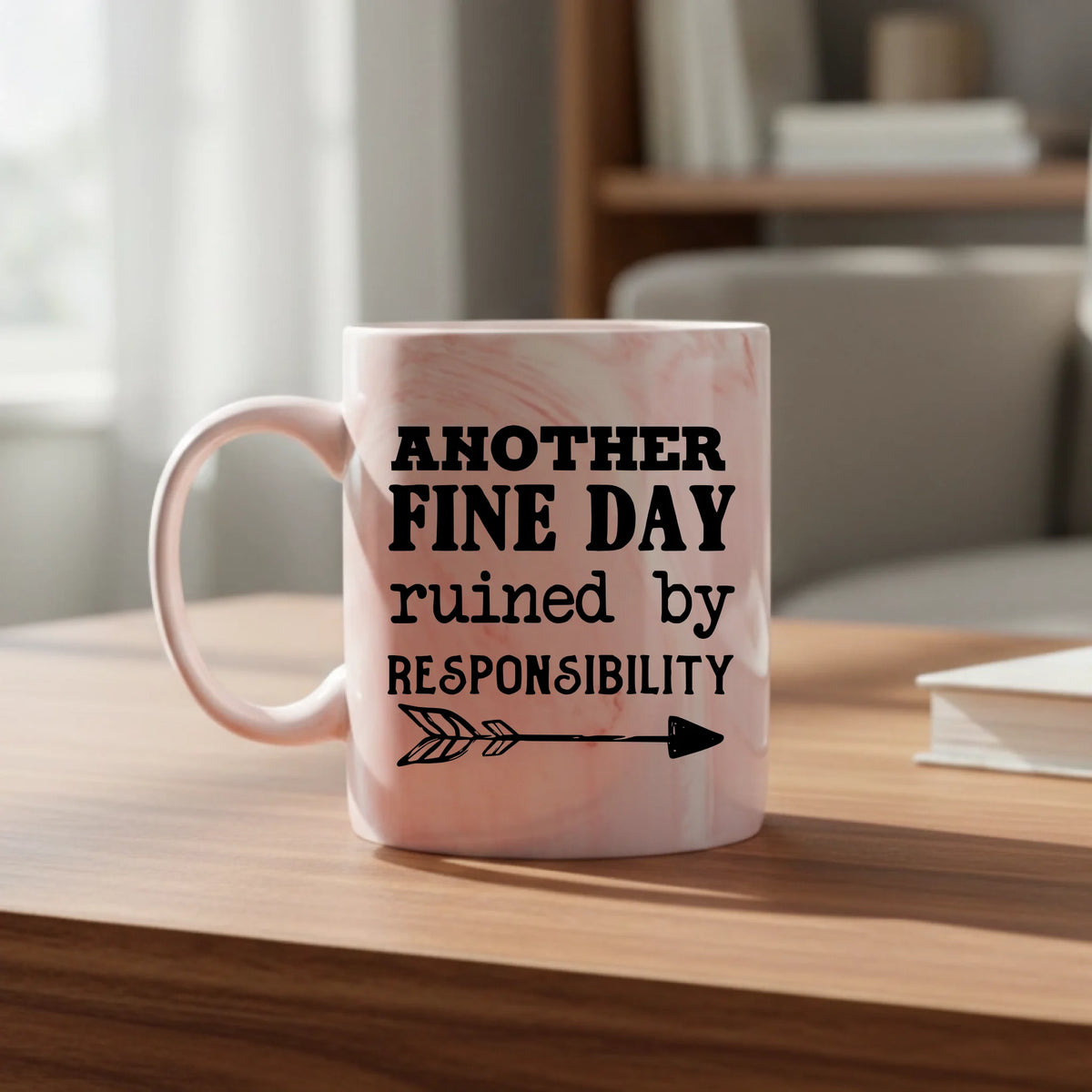 Another Fine Day Ruined By Responsibility - Mug