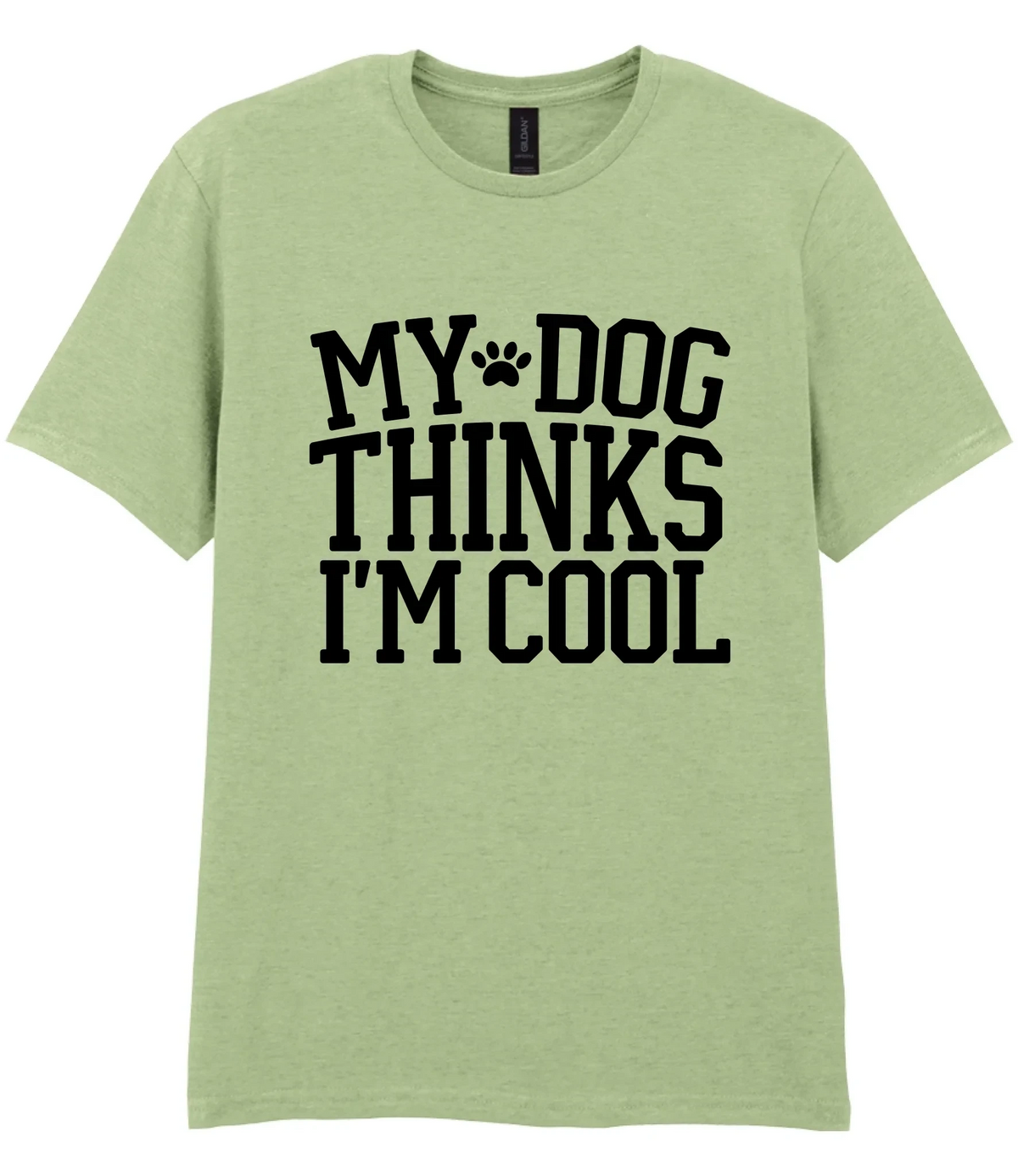 My Dog Thinks I'm Cool - T-shirt