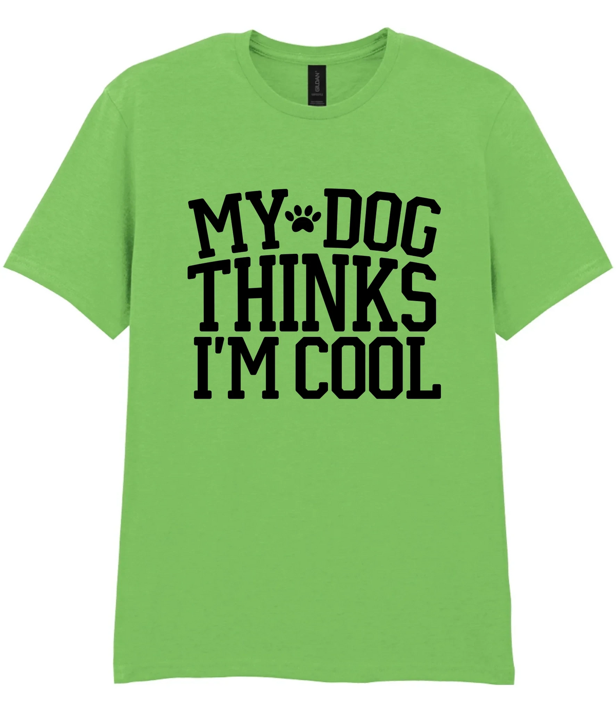 My Dog Thinks I'm Cool - T-shirt