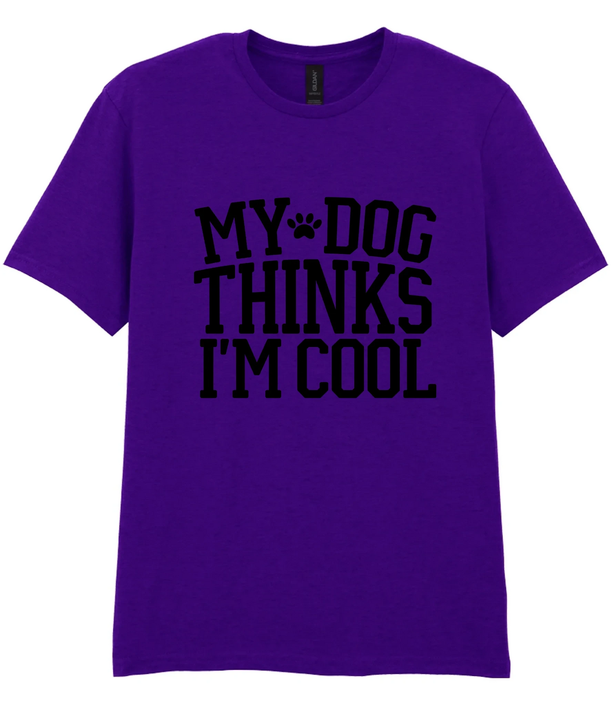 My Dog Thinks I'm Cool - T-shirt