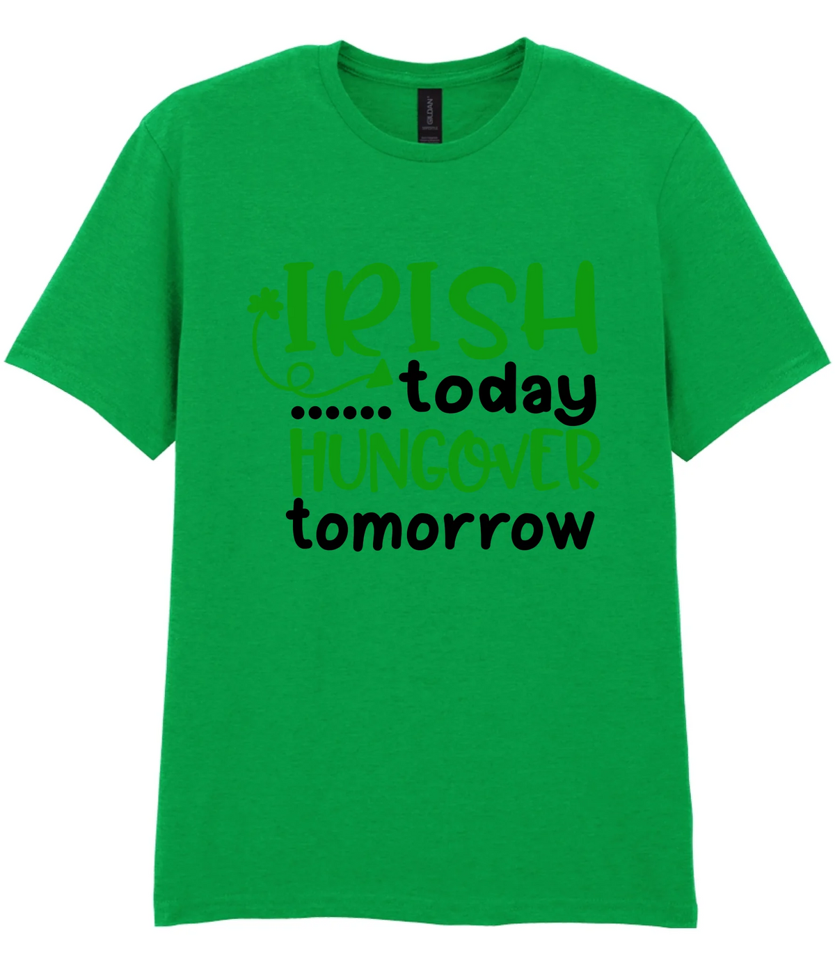 Irish Today Hungover Tomorrow- T-shirt - Fou Tees