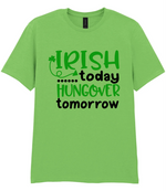 Irish Today Hungover Tomorrow- T-shirt - Fou Tees