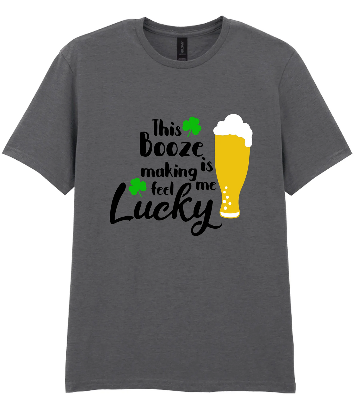 This booze is making me feel lucky - T-shirt - Fou Tees