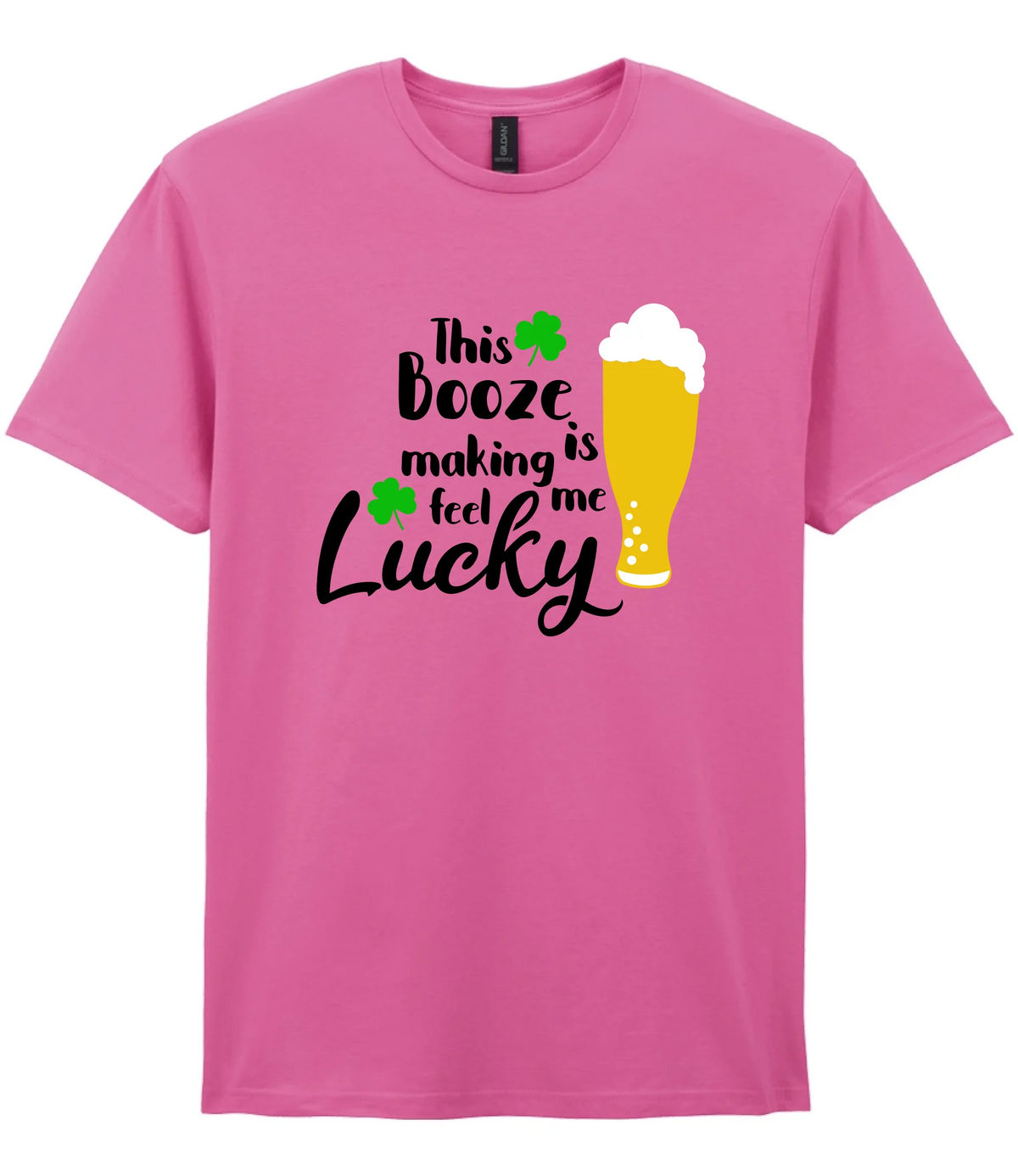 This booze is making me feel lucky - T-shirt - Fou Tees