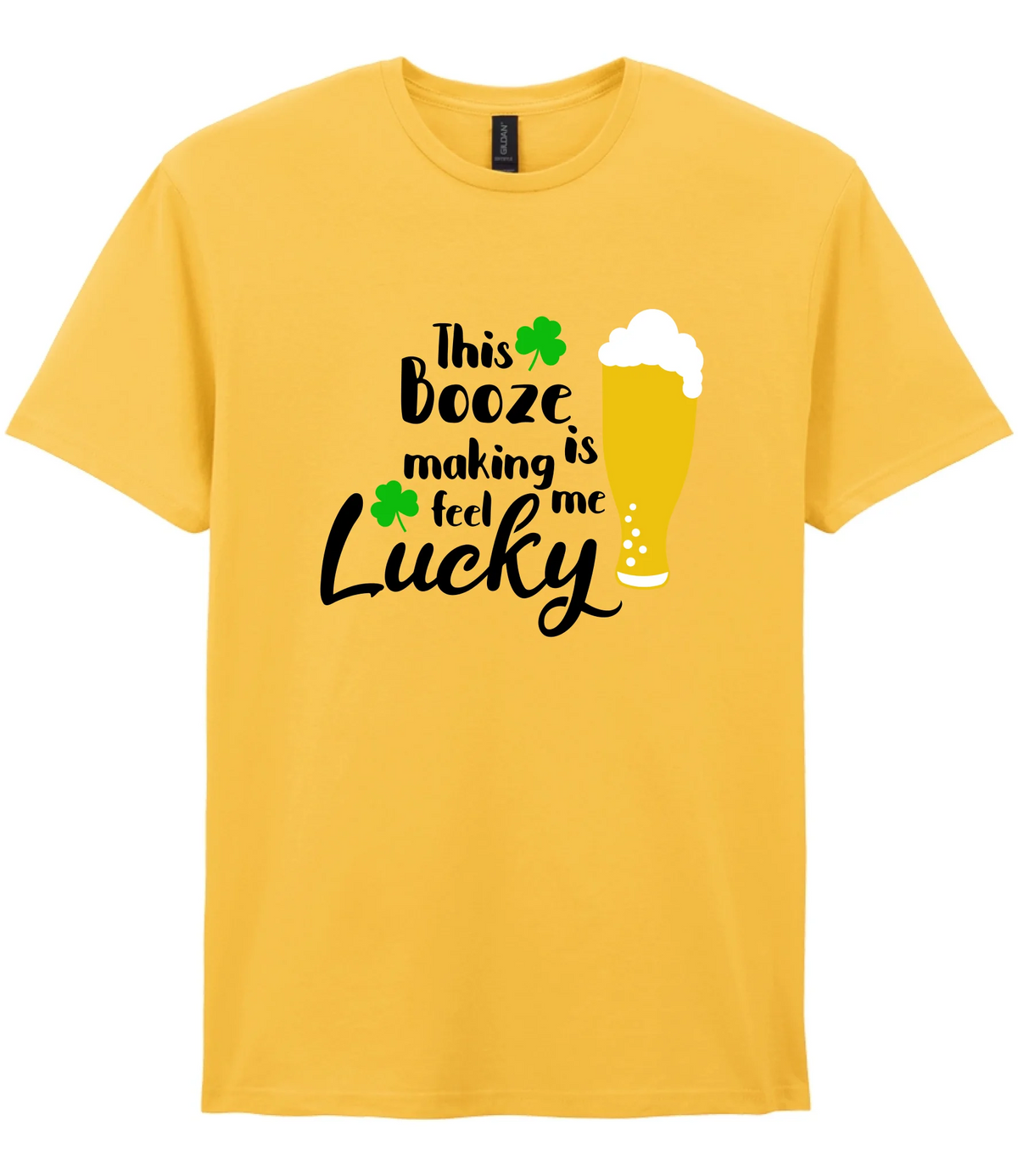This booze is making me feel lucky - T-shirt - Fou Tees