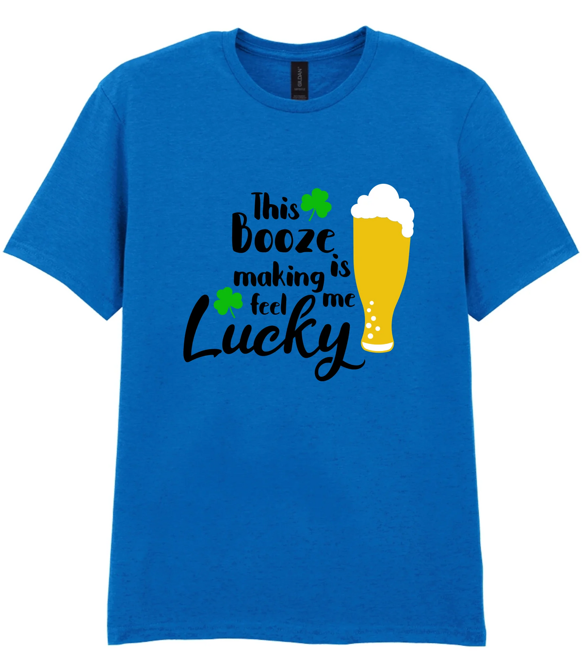 This booze is making me feel lucky - T-shirt - Fou Tees