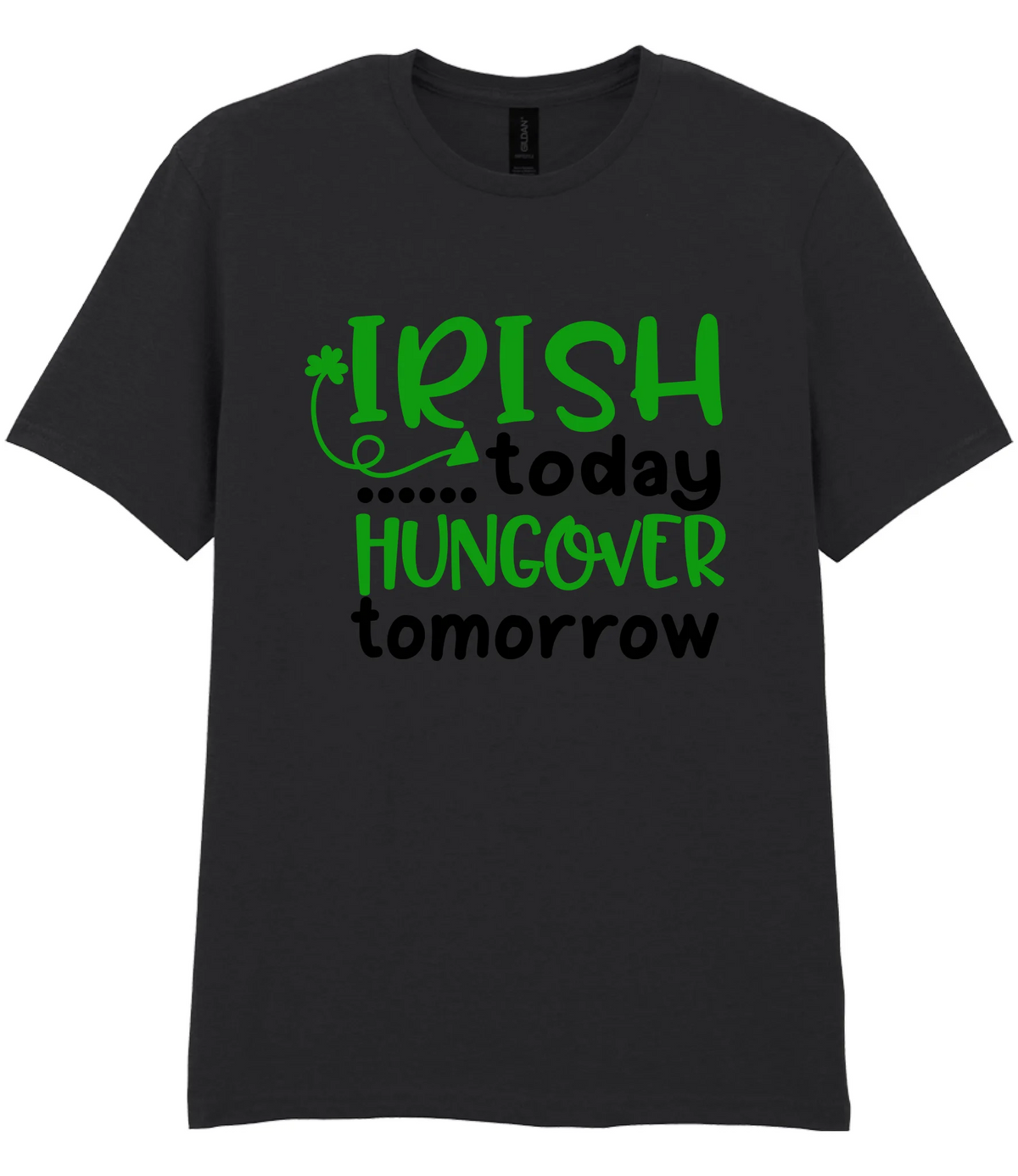 Irish Today Hungover Tomorrow- T-shirt - Fou Tees