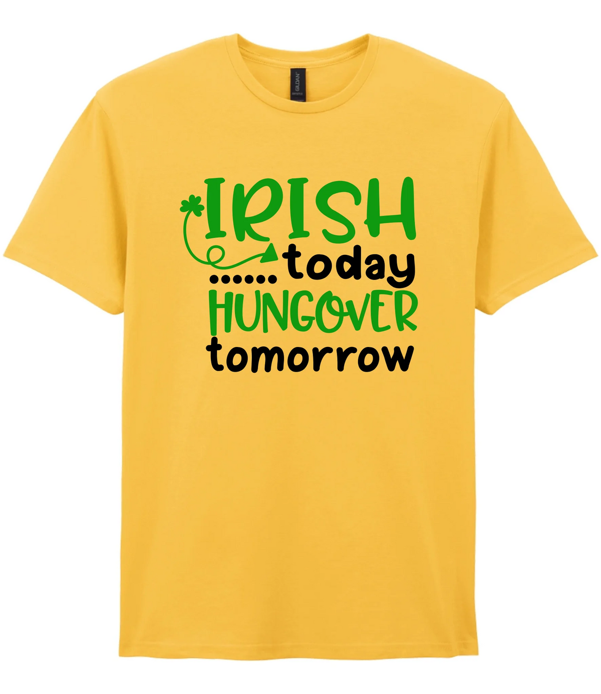 Irish Today Hungover Tomorrow- T-shirt - Fou Tees