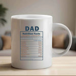 Dad Nutrition Facts Mug - Perfect Gift for Fathers