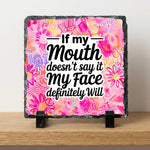 If My Mouth Doesn't Say It My Face Will - Slate