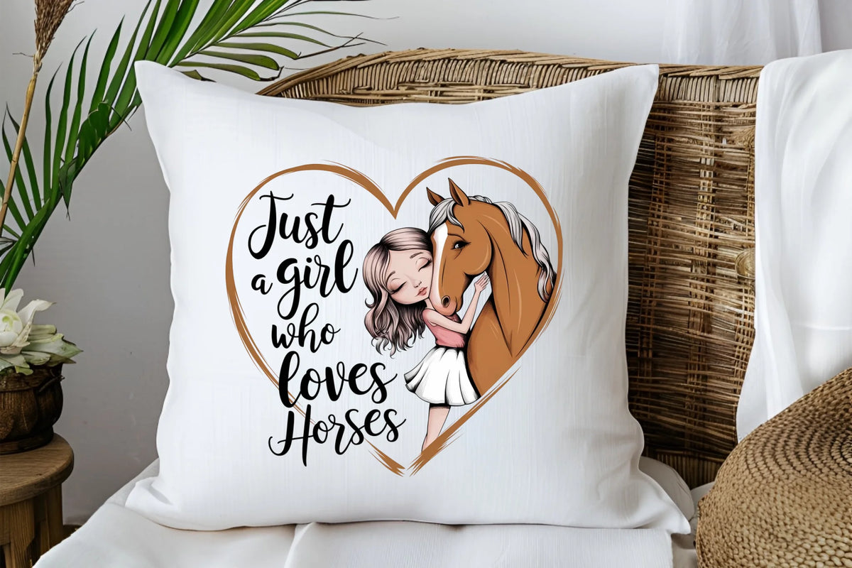 Just A Girl Who Loves Horses - Cushion